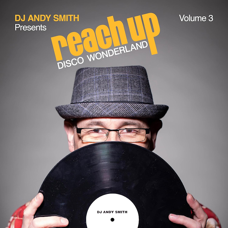 V.A. - DJ Andy Smith Presents Reach Up Disco Wonderland Volume 3V.A.-DJ-Andy-Smith-Presents-Reach-Up-Disco-Wonderland-Volume-3.jpg