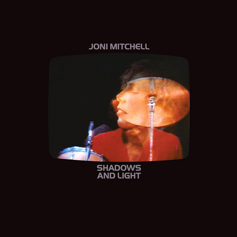 Joni Mitchell - Shadows And LightJoni-Mitchell-Shadows-And-Light.jpg