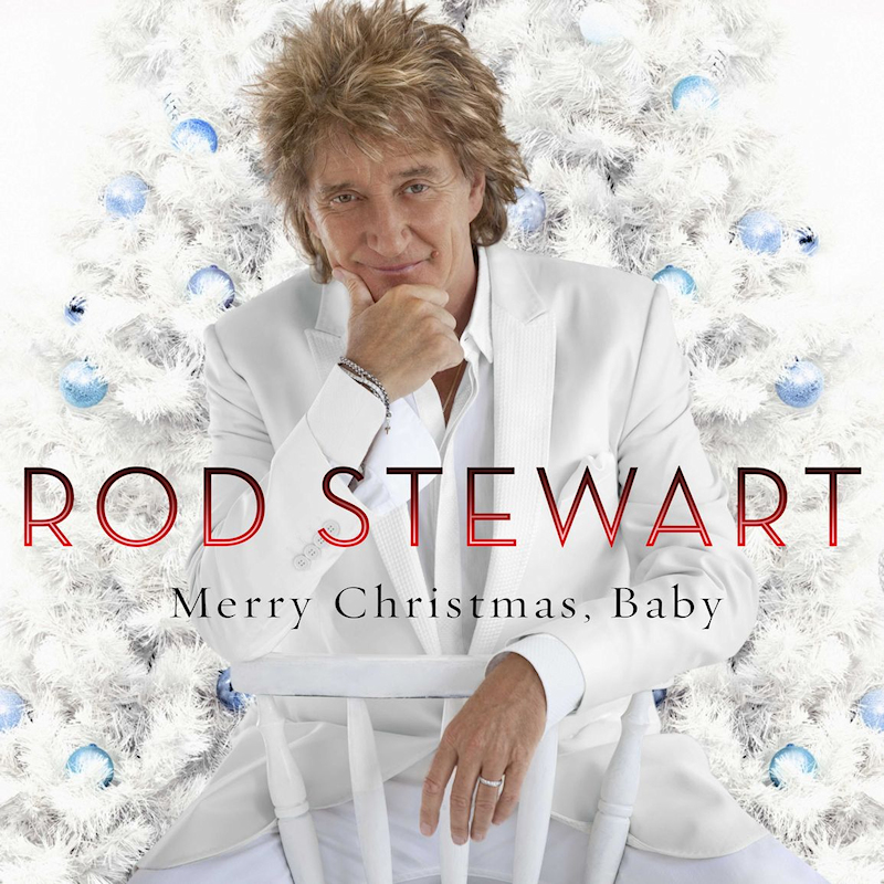 Rod Stewart - Merry Christmas, BabyRod-Stewart-Merry-Christmas-Baby.jpg