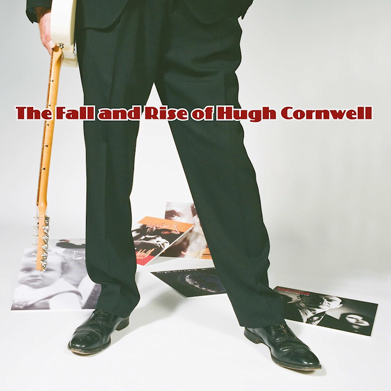 Hugh Cornwell - The Fall And rise Of Hugh CornwellHugh-Cornwell-The-Fall-And-rise-Of-Hugh-Cornwell.jpg