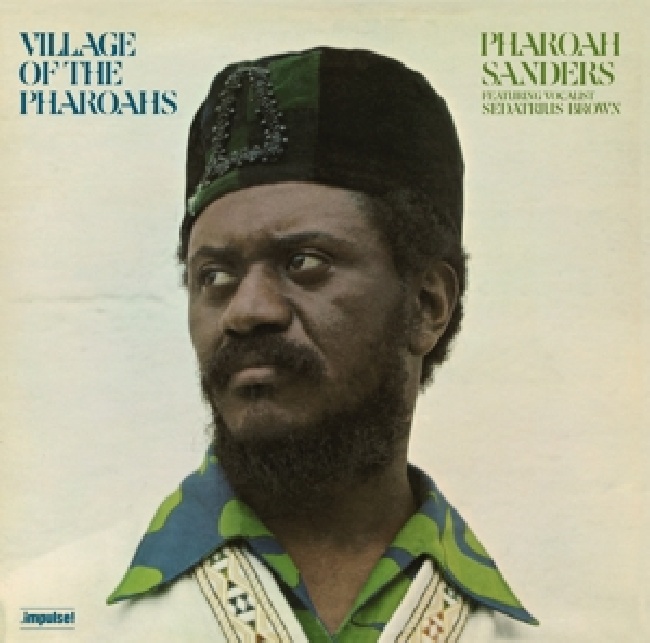 Pharoah Sanders-Village of the Pharaohs-1-LPPharoah-Sanders-Village-of-the-Pharaohs-1-LP.jpg