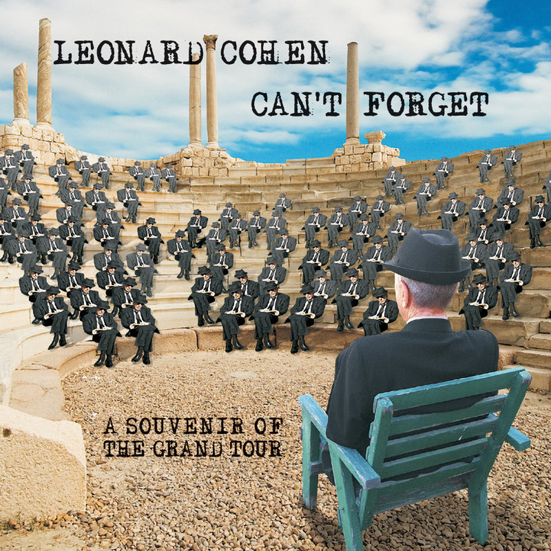 Leonard Cohen - Can't Forget: A Souvenir Of The Grand TourLeonard-Cohen-Cant-Forget-A-Souvenir-Of-The-Grand-Tour.jpg