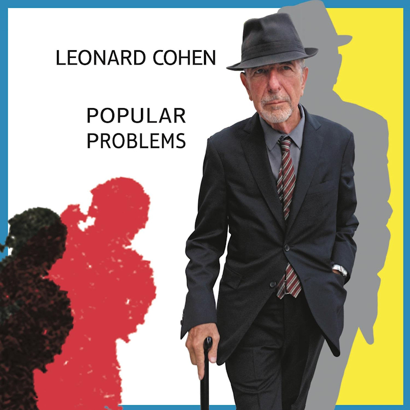 Leonard Cohen - Popular ProblemsLeonard-Cohen-Popular-Problems.jpg