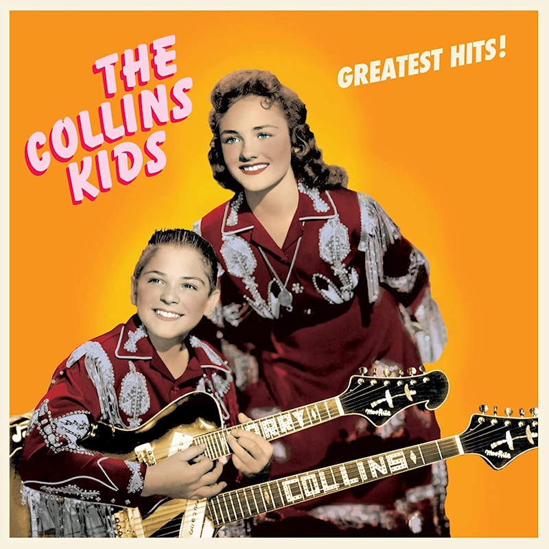 The Collins Kids - Greatest Hits!The-Collins-Kids-Greatest-Hits.jpg