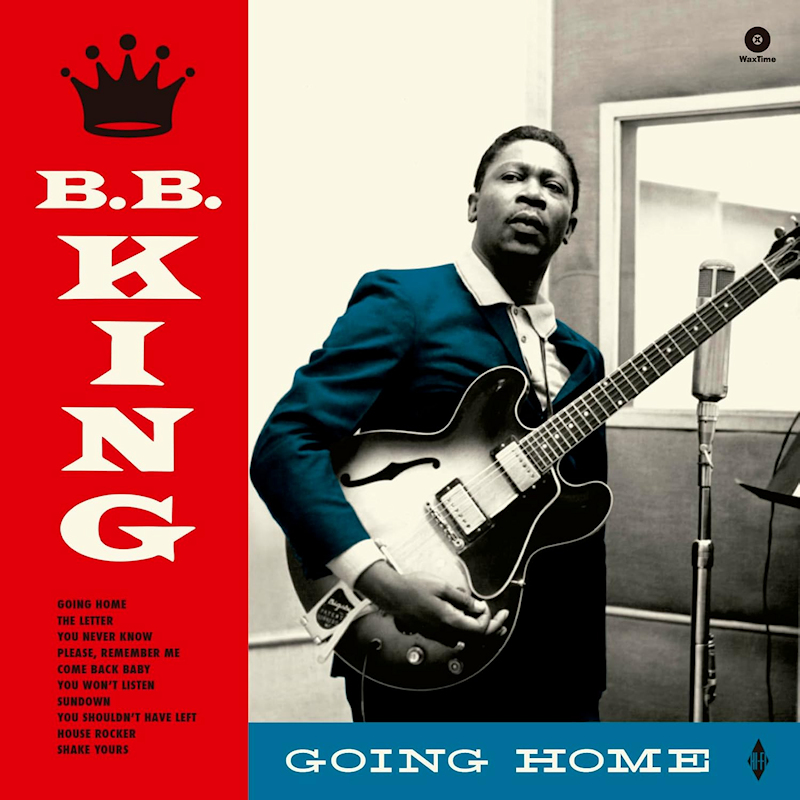 B.B. King - Going Home -Wax Time-B.B.-King-Going-Home-Wax-Time-.jpg