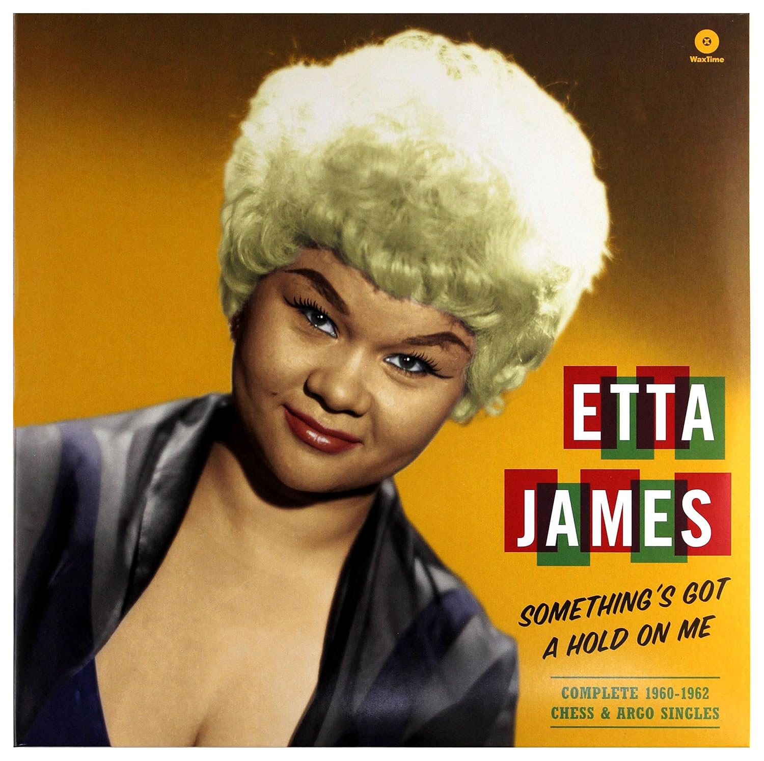 Etta James - Something's Got A Hold On Me -Wax Time-Etta-James-Somethings-Got-A-Hold-On-Me-Wax-Time-.jpg