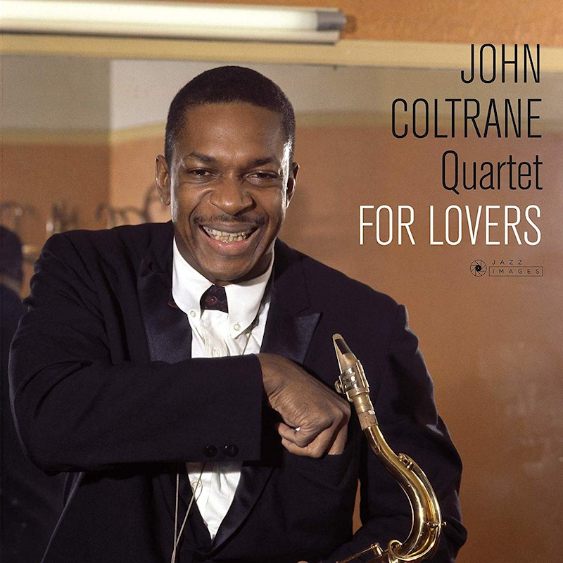 John Coltrane Quartet - For Lovers -Jazz Images-John-Coltrane-Quartet-For-Lovers-Jazz-Images-.jpg