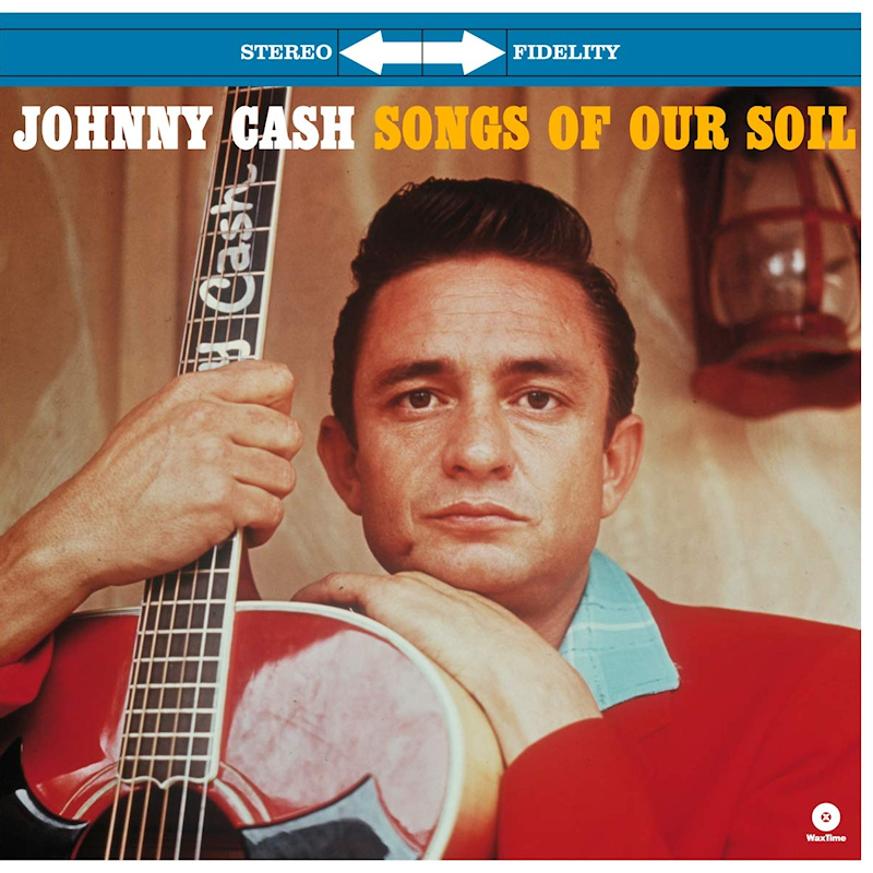 Jonny Cash - Songs Of Our Soil - Wax Time-Jonny-Cash-Songs-Of-Our-Soil-Wax-Time-.jpg