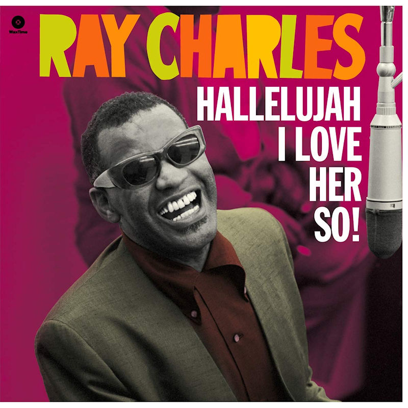 Ray Charles - Hallelujah I Love Her So! -Wax Time-Ray-Charles-Hallelujah-I-Love-Her-So-Wax-Time-.jpg