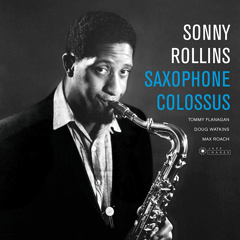 Sonny Rollins - Saxophone Colossus -Jazz Images-Sonny-Rollins-Saxophone-Colossus-Jazz-Images-.jpg