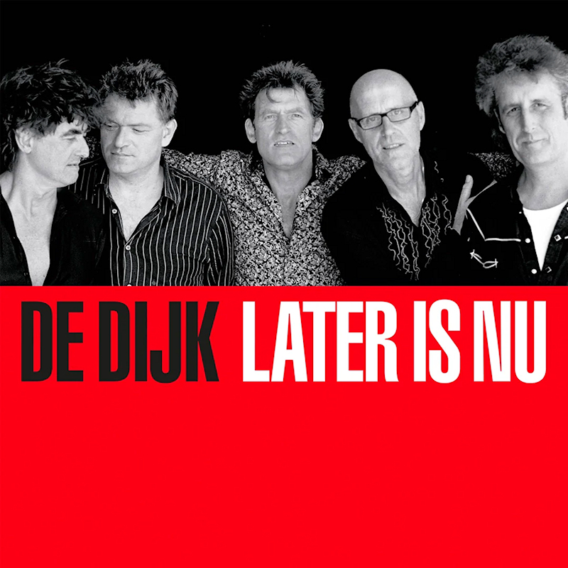 De Dijk - Later Is Nu -lp-De-Dijk-Later-Is-Nu-lp-.jpg