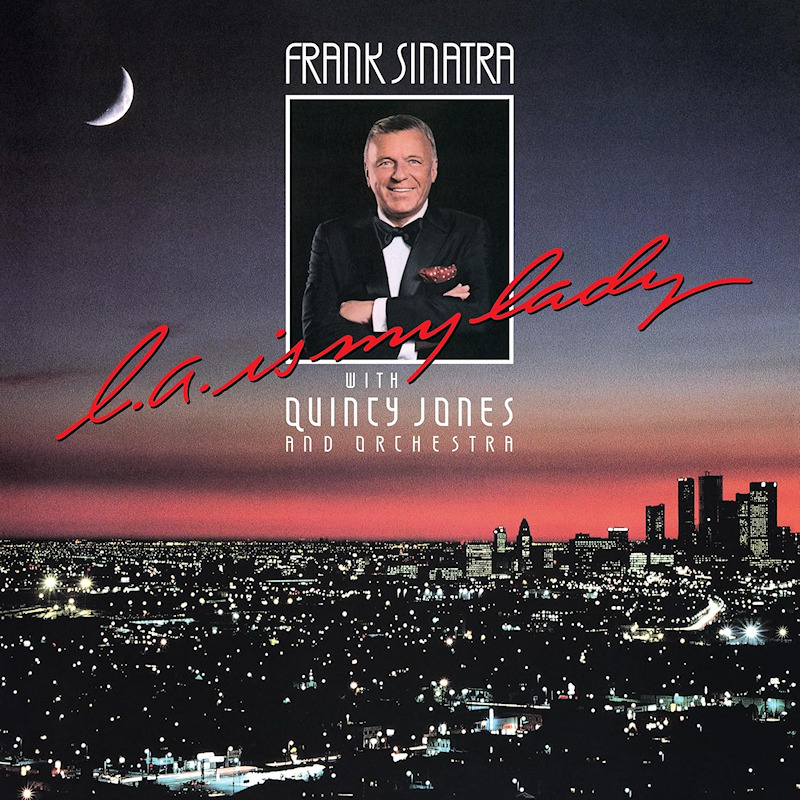 Frank Sinatra With Quincy Jones And Orchestra - L.A. Is My LadyFrank-Sinatra-With-Quincy-Jones-And-Orchestra-L.A.-Is-My-Lady.jpg