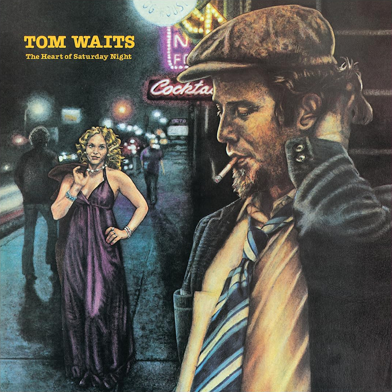 Tom Waits - The Heart Of Saturday NightTom-Waits-The-Heart-Of-Saturday-Night.jpg