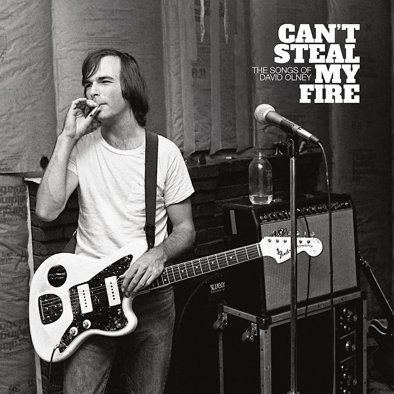 V.A. - Can't Steal My Fire: The Songs Of David OlneyV.A.-Cant-Steal-My-Fire-The-Songs-Of-David-Olney.jpg