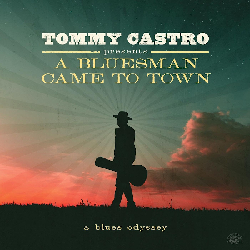 Tommy Castro - A Bluesman Came To TownTommy-Castro-A-Bluesman-Came-To-Town.jpg