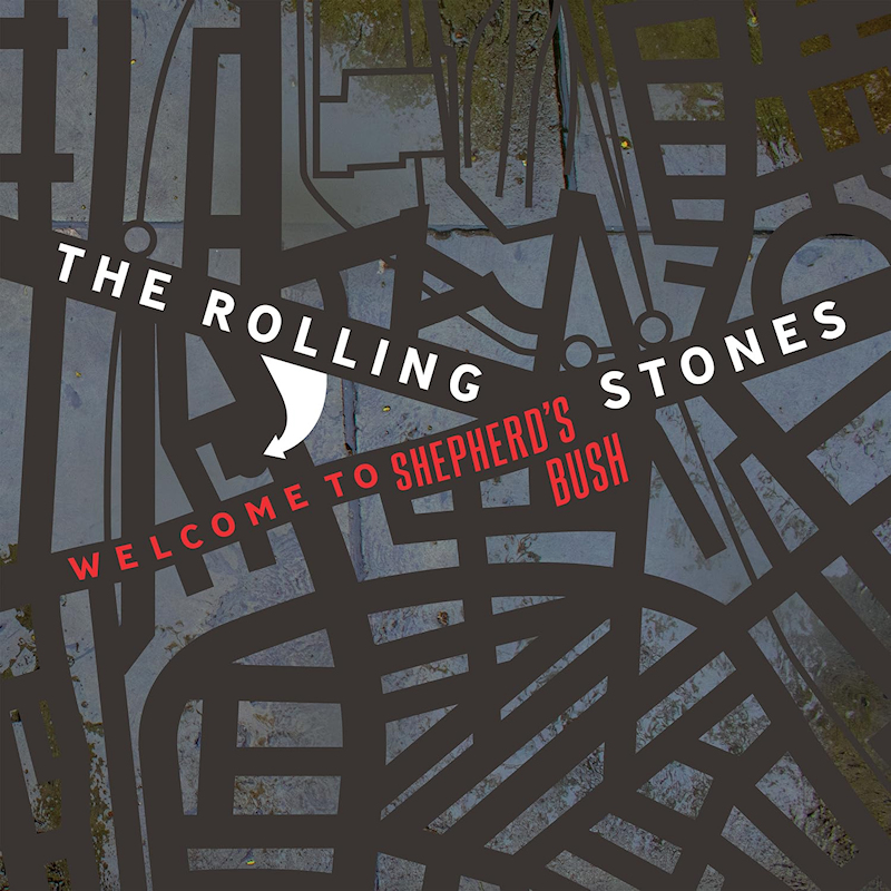 The Rolling Stones - Welcome To Shepherds BushThe-Rolling-Stones-Welcome-To-Shepherds-Bush.jpg