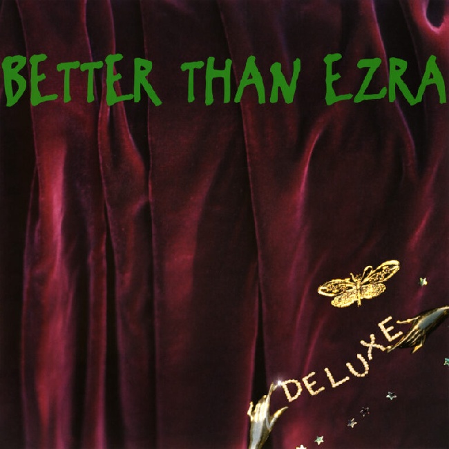 Better Than Ezra-Deluxe-1Better-Than-Ezra-Deluxe-1.jpg