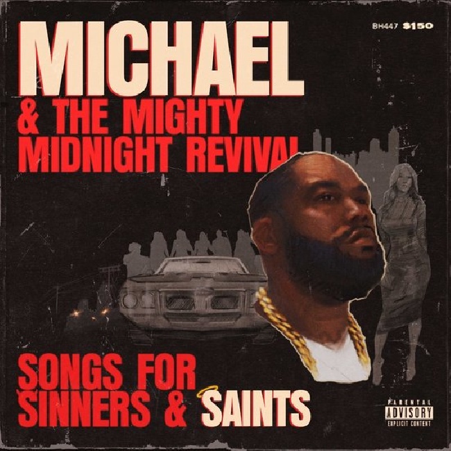 Killer Mike-Michael & The Mighty Midnight Revival: Songs For Sinners & Saints-1Killer-Mike-Michael-The-Mighty-Midnight-Revival-Songs-For-Sinners-Saints-1.jpg