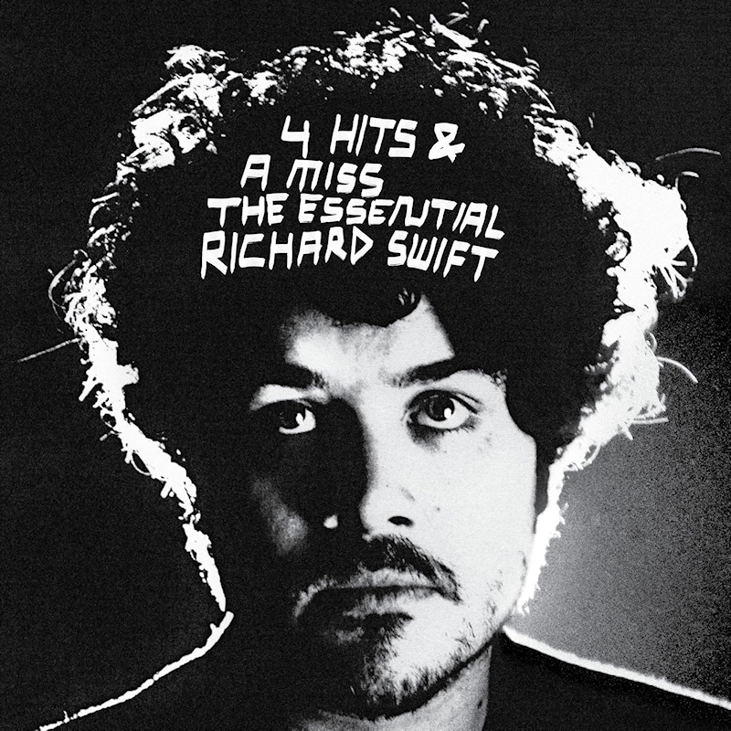 Richard Swift - 4 Hits & A Miss - The Essential Richard SwiftRichard-Swift-4-Hits-A-Miss-The-Essential-Richard-Swift.jpg