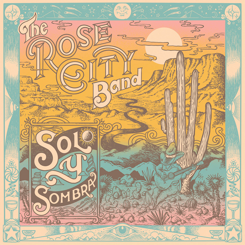 Rose City Band - Sol Y SombraRose-City-Band-Sol-Y-Sombra.jpg