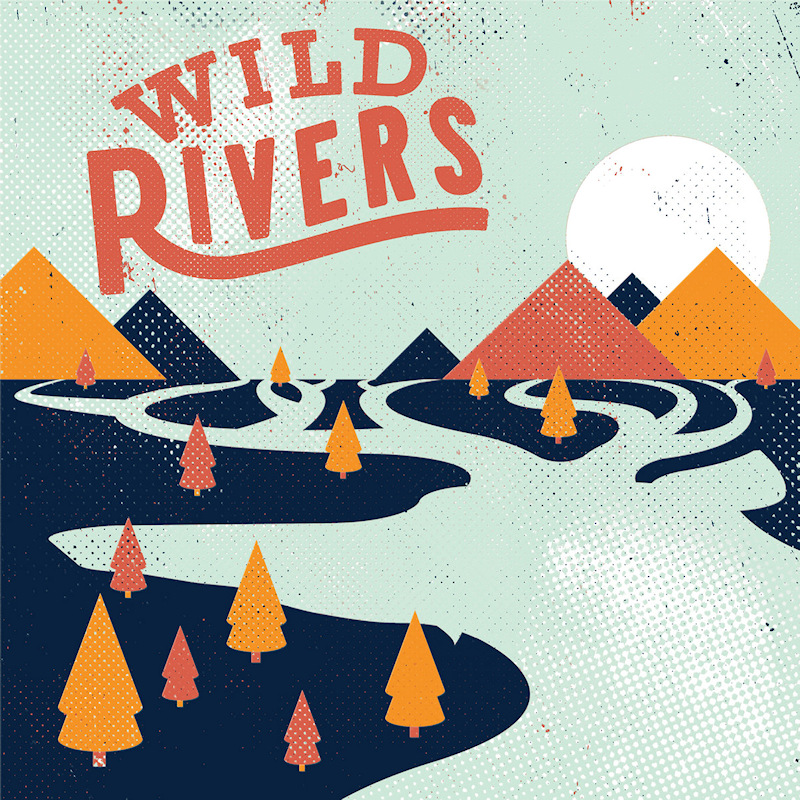 Wild Rivers - Wild RiversWild-Rivers-Wild-Rivers.jpg