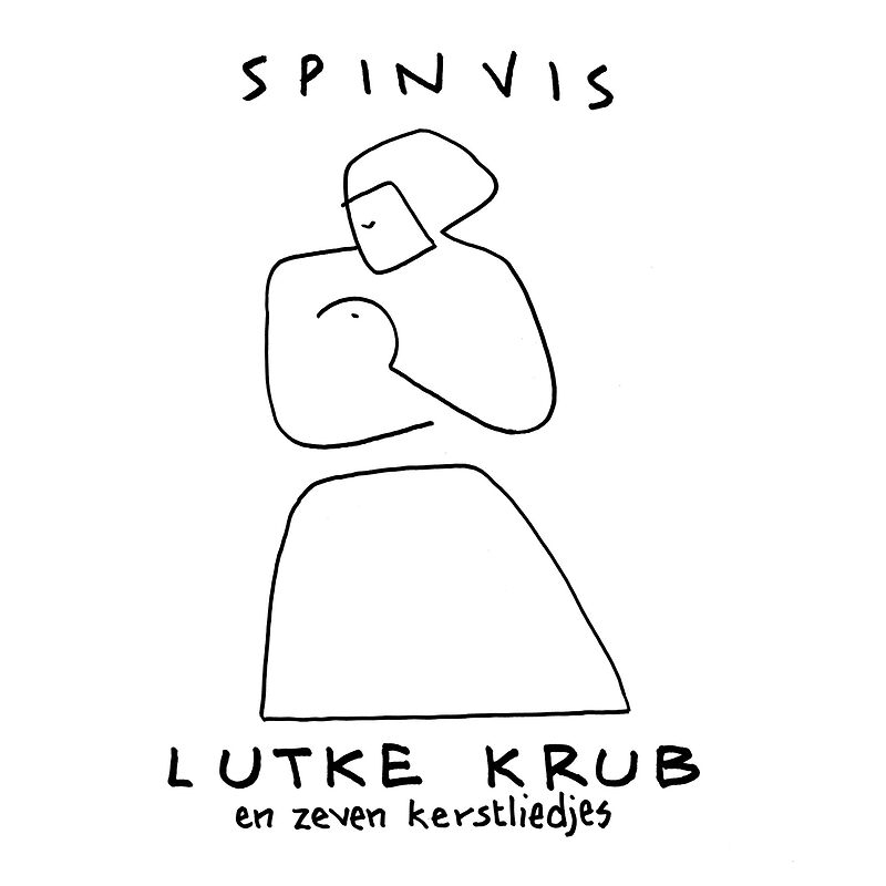 Spinvis - Lutke Krub En Zeven KerstliedjesSpinvis-Lutke-Krub-En-Zeven-Kerstliedjes.jpg