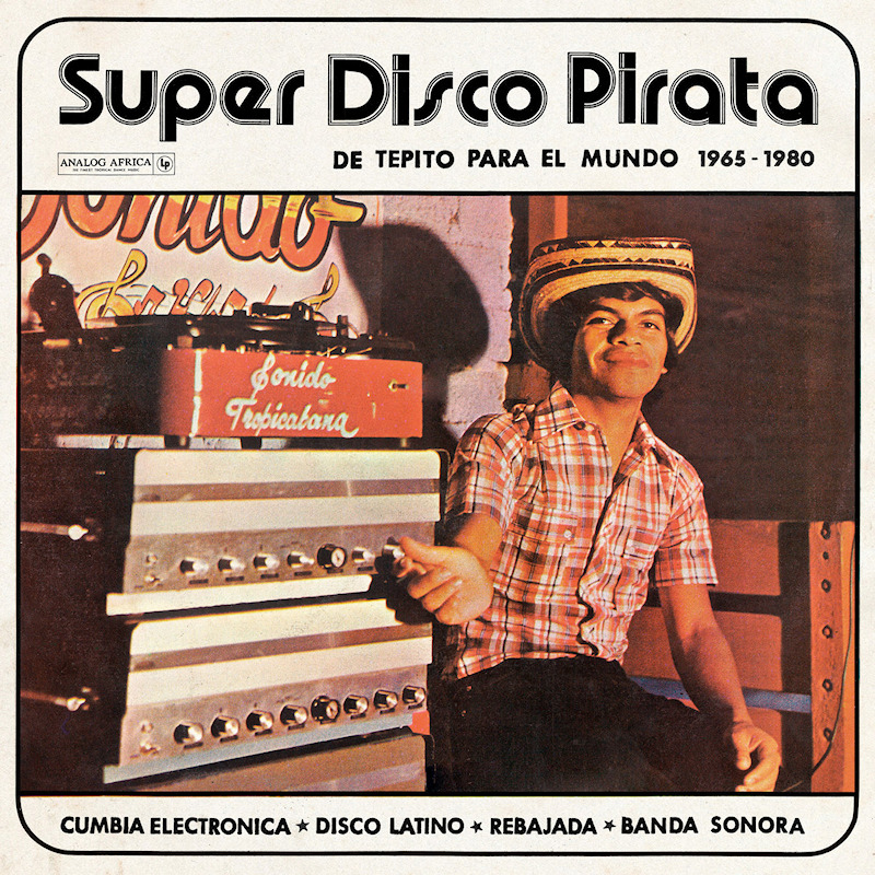 V.A. - Super Disco Pirata: De Tepito Para El Mundo 1965-1980V.A.-Super-Disco-Pirata-De-Tepito-Para-El-Mundo-1965-1980.jpg