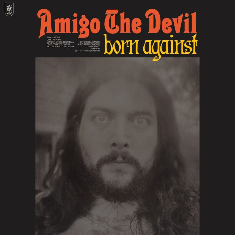 Amigo The Devil - Born AgainstAmigo-The-Devil-Born-Against.jpg