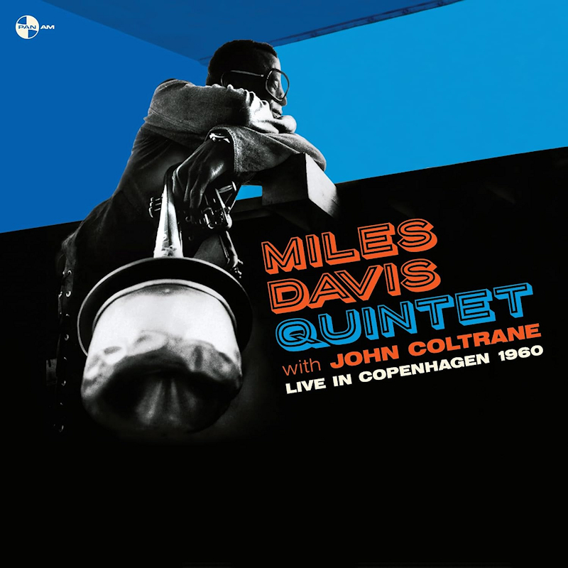 Miles Davis Quintet With John Coltrane - Live In Copenhagen 1960 -Pan Am-Miles-Davis-Quintet-With-John-Coltrane-Live-In-Copenhagen-1960-Pan-Am-.jpg