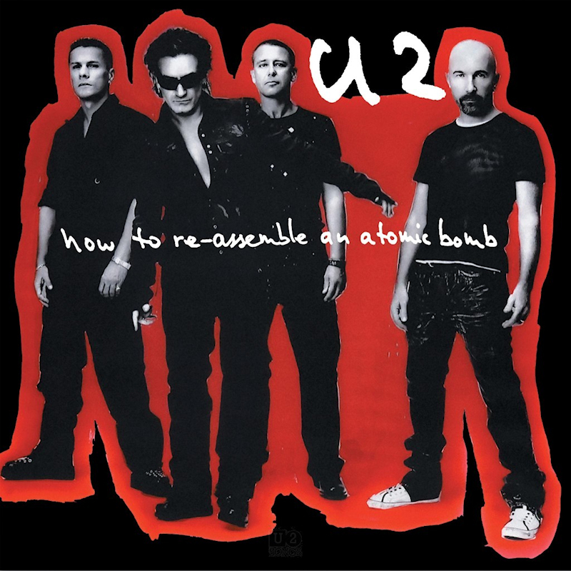 U2 - How To Re-Assemble An Atomic BombU2-How-To-Re-Assemble-An-Atomic-Bomb.jpg