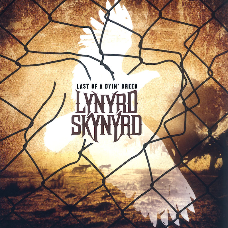 Lynyrd - Skynyrd - Last Of A Dyin' BreedLynyrd-Skynyrd-Last-Of-A-Dyin-Breed.jpg