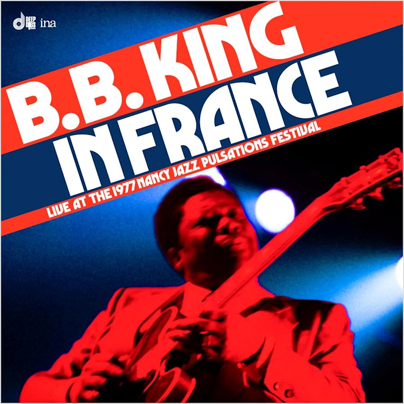 B.B. King - In France (Live At The 1977 Nancy Jazz Pulsations Festival)B.B.-King-In-France-Live-At-The-1977-Nancy-Jazz-Pulsations-Festival.jpg