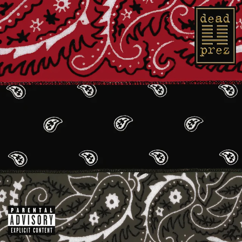 Dead Prez - RBG: Revolutionary But Gangsta (20th Anniversary Edition)Dead-Prez-RBG-Revolutionary-But-Gangsta-20th-Anniversary-Edition.jpg