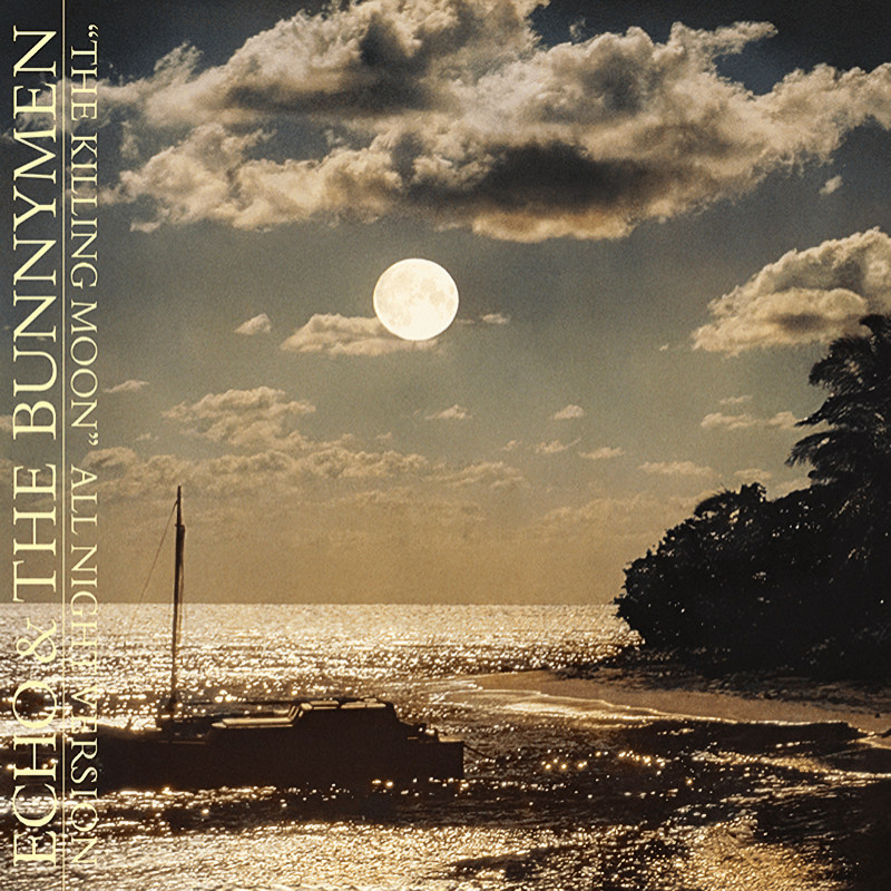 Echo & The Bunnymen - The Killing Moon (All Night Version)Echo-The-Bunnymen-The-Killing-Moon-All-Night-Version.jpg