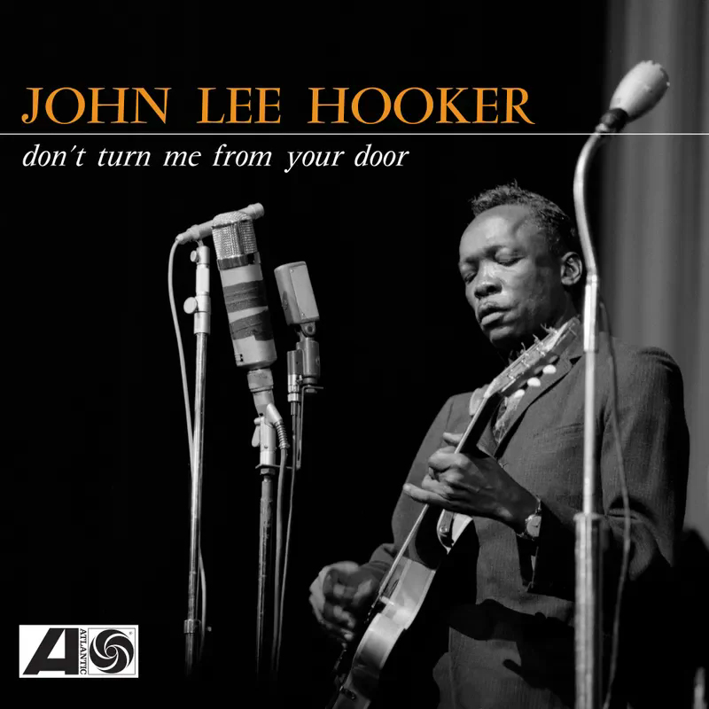 John Lee hooker - Don't Turn Me From Your DoorJohn-Lee-hooker-Dont-Turn-Me-From-Your-Door.jpg