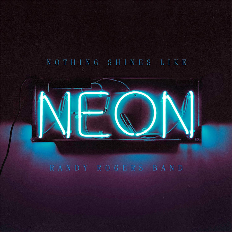 Randy Rogers Band - Nothing Shines Like NeonRandy-Rogers-Band-Nothing-Shines-Like-Neon.jpg