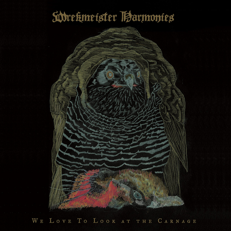 Wrekmeister Harmonies - We Love To Look At The CarnageWrekmeister-Harmonies-We-Love-To-Look-At-The-Carnage.jpg