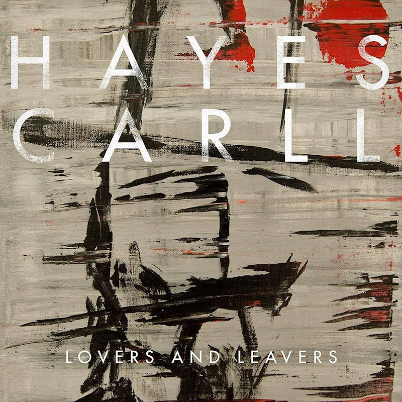 Hayes Carll - Lovers And LeaversHayes-Carll-Lovers-And-Leavers.jpg