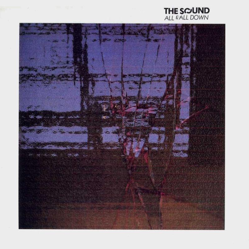 The Sound - All Fall DownThe-Sound-All-Fall-Down.jpg