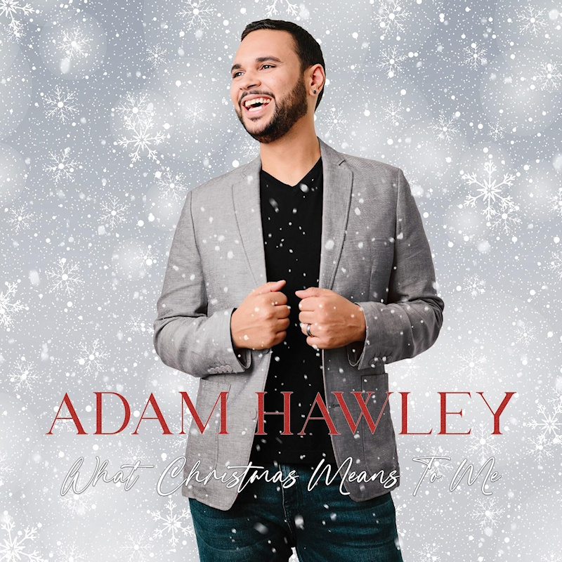 Adam Hawley - What Christmas Mans To MeAdam-Hawley-What-Christmas-Mans-To-Me.jpg