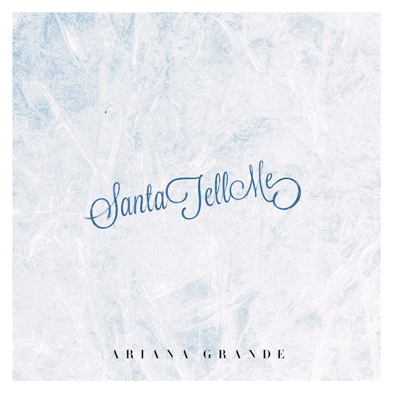 Ariana Grande - Santa Tell MeAriana-Grande-Santa-Tell-Me.jpg