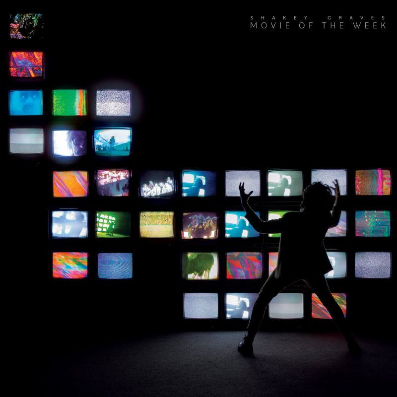 Shakey Graves - Movie Of The WeekShakey-Graves-Movie-Of-The-Week.jpg