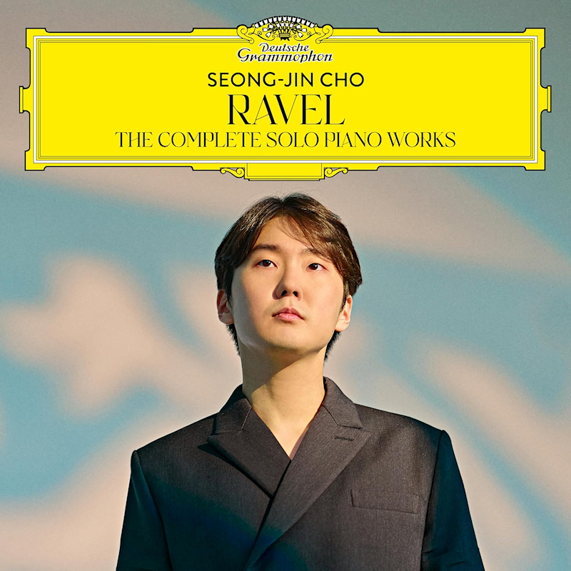 Seong-Jin Cho - Ravel: The Complete Solo Piano WorksSeong-Jin-Cho-Ravel-The-Complete-Solo-Piano-Works.jpg