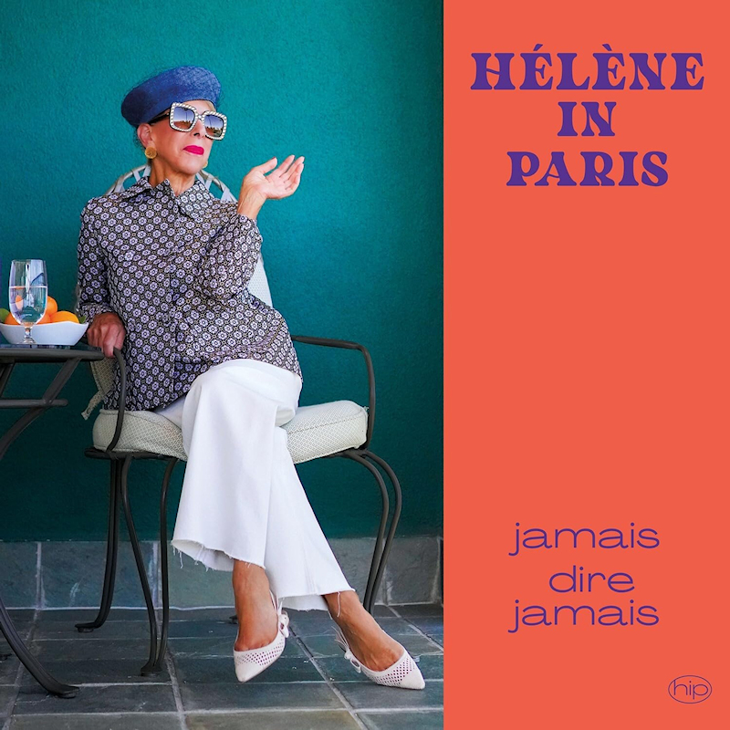 Helene In Paris - Jamais Dire JamaisHelene-In-Paris-Jamais-Dire-Jamais.jpg