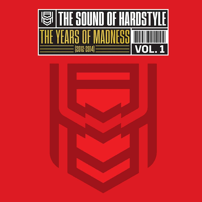 V.A. - The Sound Of Hardstyle: The Years Of Madness 2012-2014, Vol. 1V.A.-The-Sound-Of-Hardstyle-The-Years-Of-Madness-2012-2014-Vol.-1.jpg