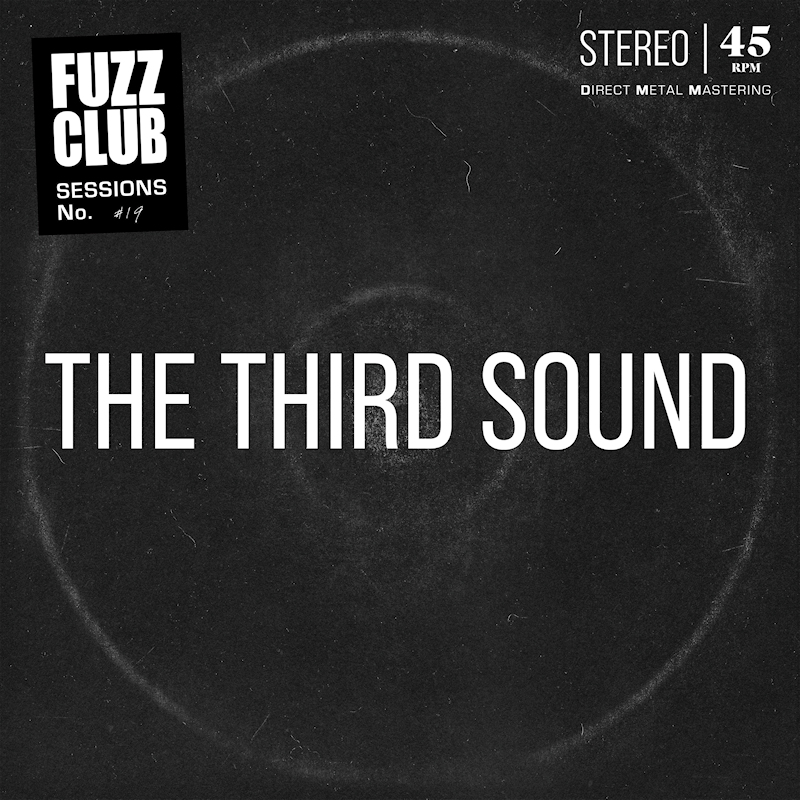 The Third Sound - Fuzz Club Sessions No. 19The-Third-Sound-Fuzz-Club-Sessions-No.-19.jpg
