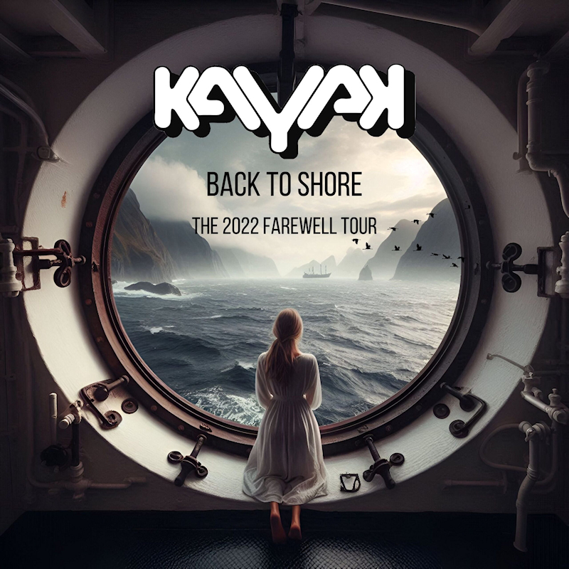 Kayak - Back To Shore (The 2022 Farewell Tour)Kayak-Back-To-Shore-The-2022-Farewell-Tour.jpg