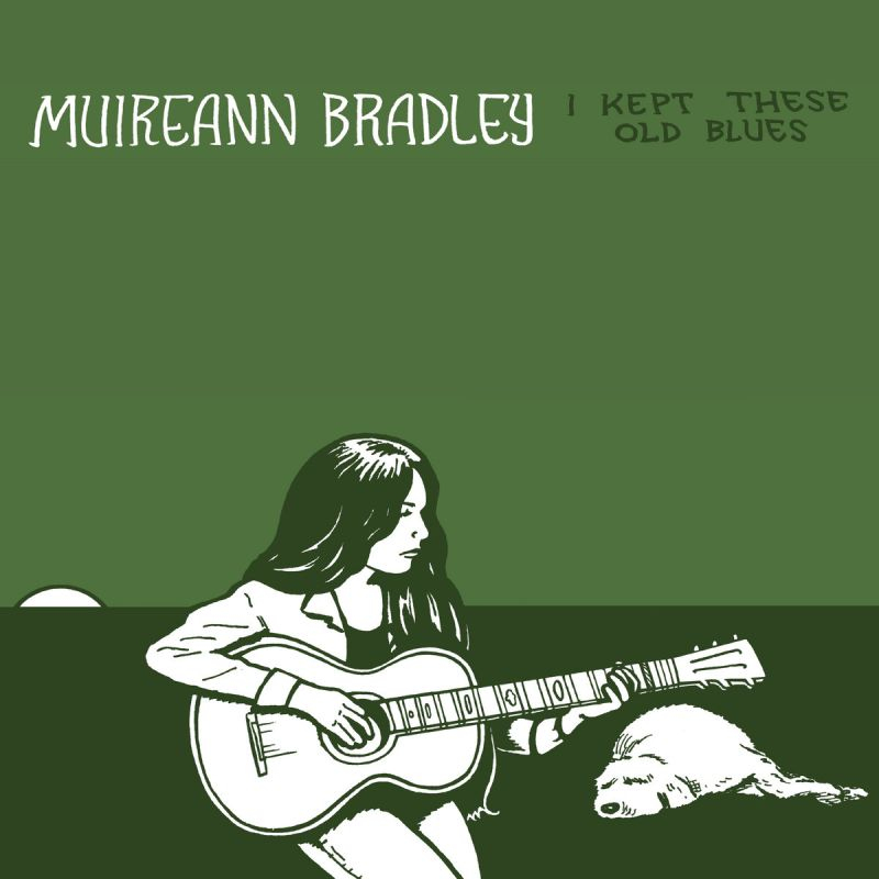 Muireann Bradley - I Kept These Old BluesMuireann-Bradley-I-Kept-These-Old-Blues.jpg