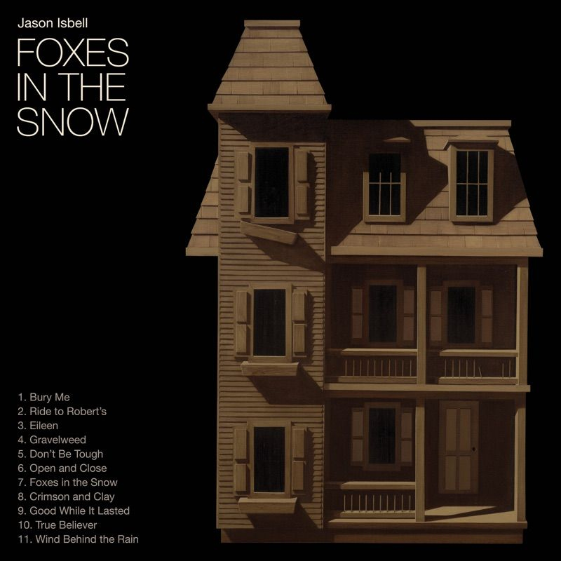 Jason Isbell - Foxes In The SnowJason-Isbell-Foxes-In-The-Snow.jpg