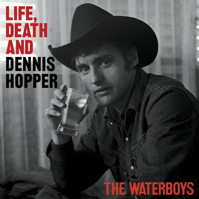 The Waterboys - Life, Death And Dennis HopperThe-Waterboys-Life-Death-And-Dennis-Hopper.jpg